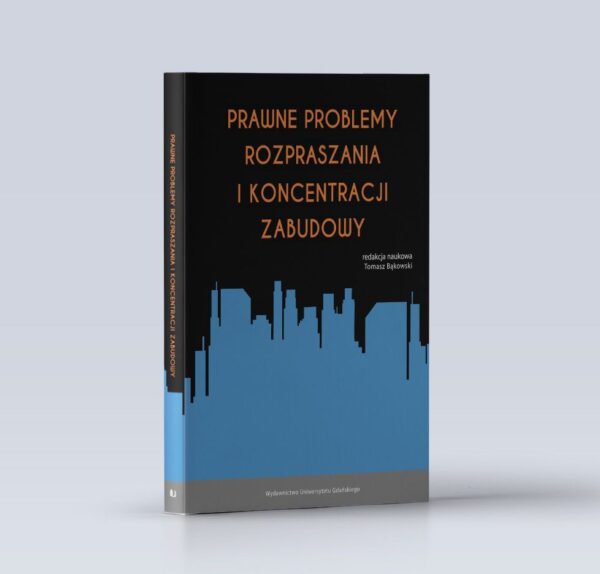 Prawne problemy rozpraszania i koncentracji zabudowy