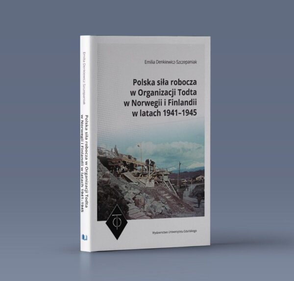 Polska siła robocza w Organizacji Todta w Norwegii i Finlandii w latach 1941–1945