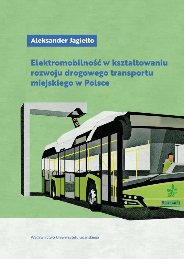 Elektromobilność w kształtowaniu rozwoju drogowego transportu miejskiego w Polsce - obrazek 2