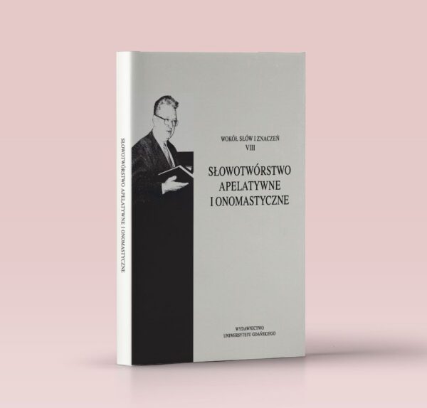 Słowotwórstwo apelatywne i onomastyczne