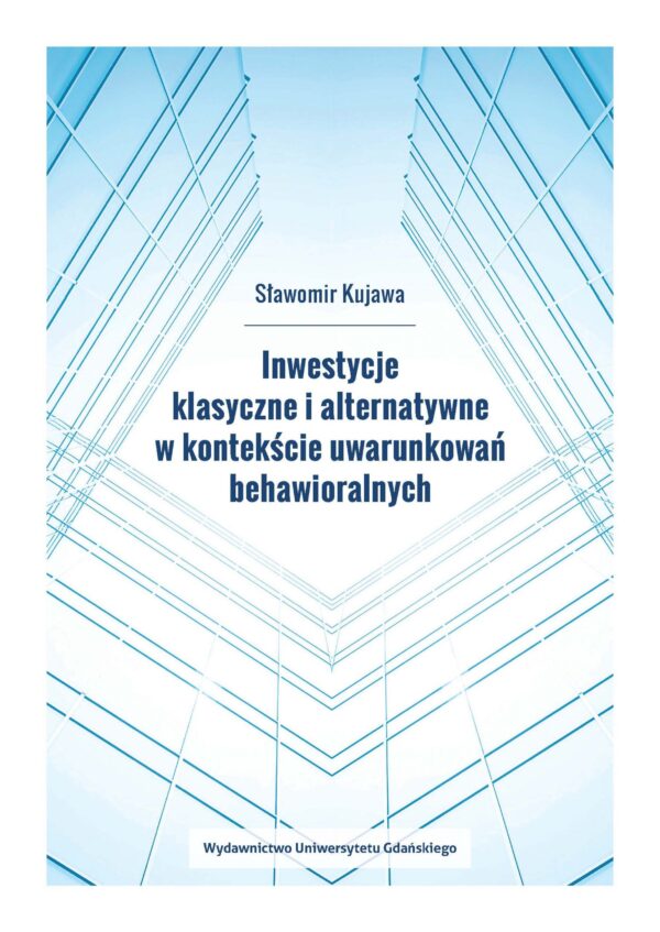 Inwestycje klasyczne i alternatywne w kontekście uwarunkowań behawioralnych - obrazek 2