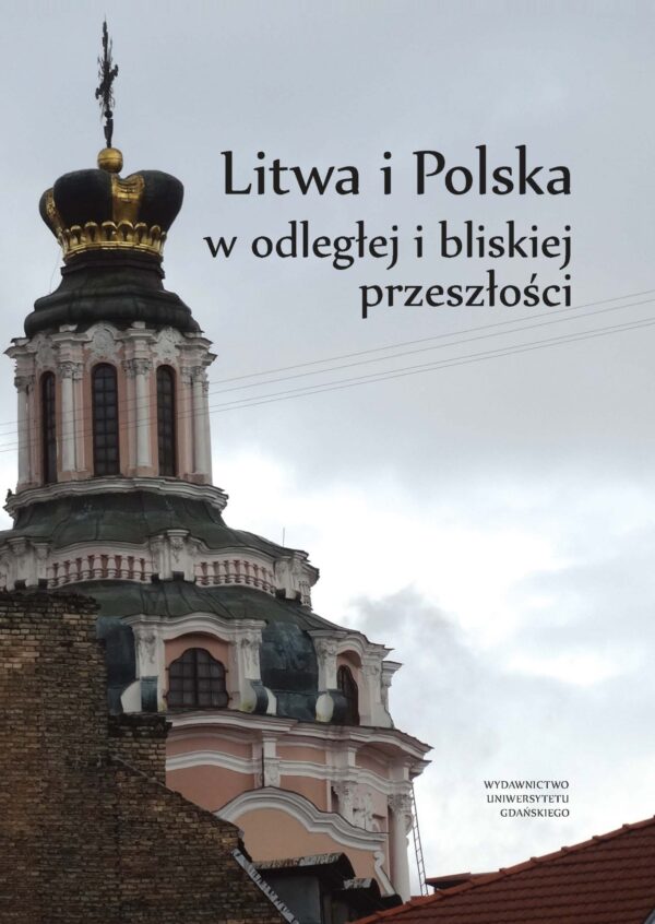Litwa i Polska w odległej i bliskiej przeszłości - obrazek 2