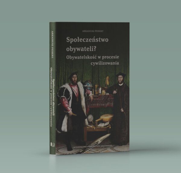 Społeczeństwo obywateli? Obywatelskość w procesie cywilizowania