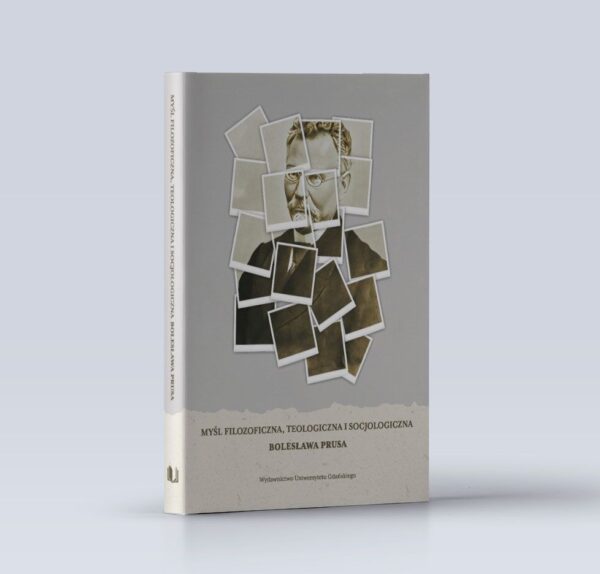 Myśl filozoficzna, teologiczna i socjologiczna Bolesława Prusa