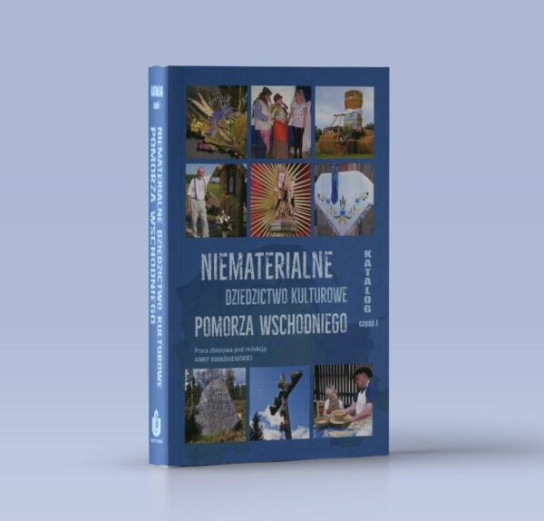 Niematerialne dziedzictwo kulturowe Pomorza Wschodniego