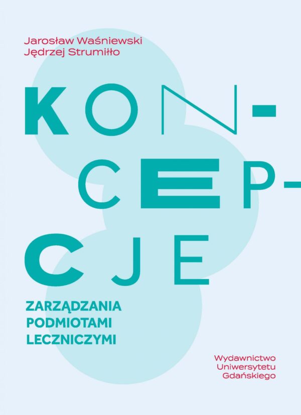 Koncepcje zarządzania podmiotami leczniczymi - obrazek 2