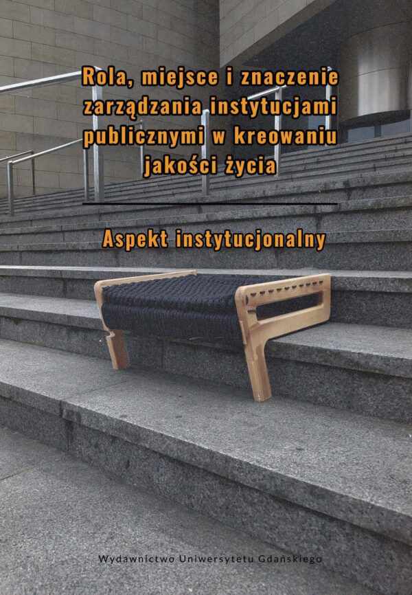 Rola, miejsce i znaczenie zarządzania instytucjami publicznymi w kreowaniu jakości życia. Aspekt instytucjonalny - obrazek 2