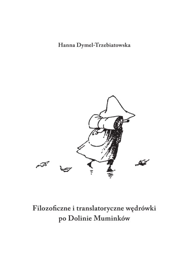 Filozoficzne i translatoryczne wędrówki po Dolinie Muminków - obrazek 2
