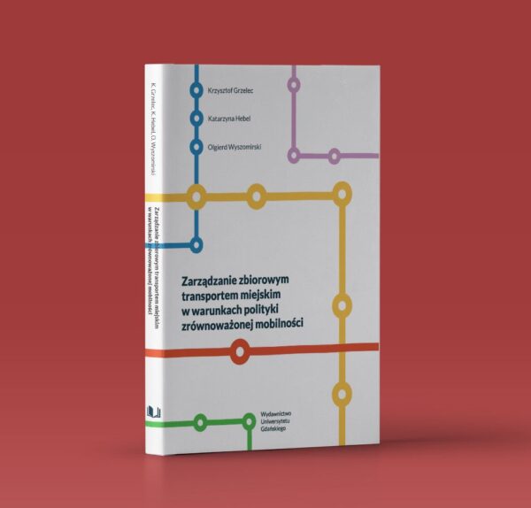 Zarządzanie zbiorowym transportem miejskim w warunkach polityki zrównoważonej mobilności