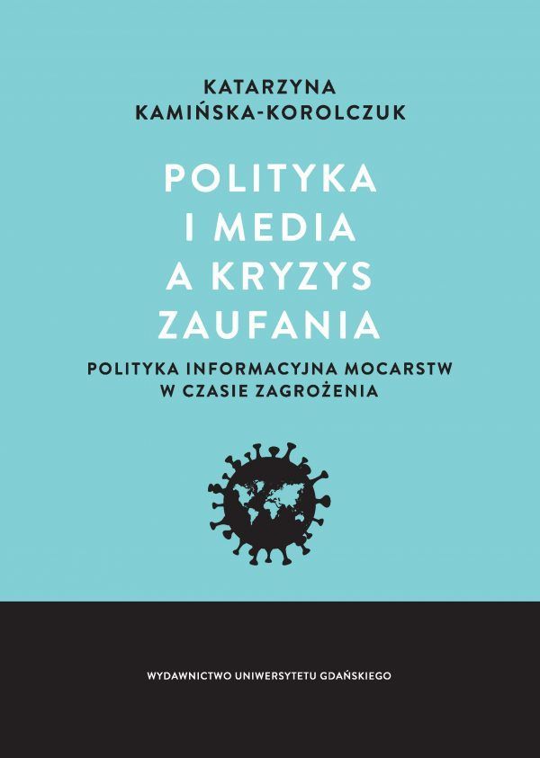 Polityka i media a kryzys zaufania. Polityka informacyjna mocarstw w czasie zagrożenia - obrazek 2