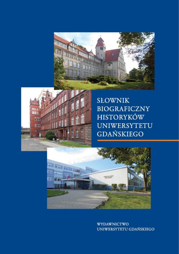 Słownik biograficzny historyków Uniwersytetu Gdańskiego - obrazek 2