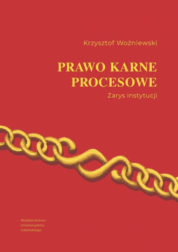 Prawo karne procesowe. Zarys instytucji - obrazek 2