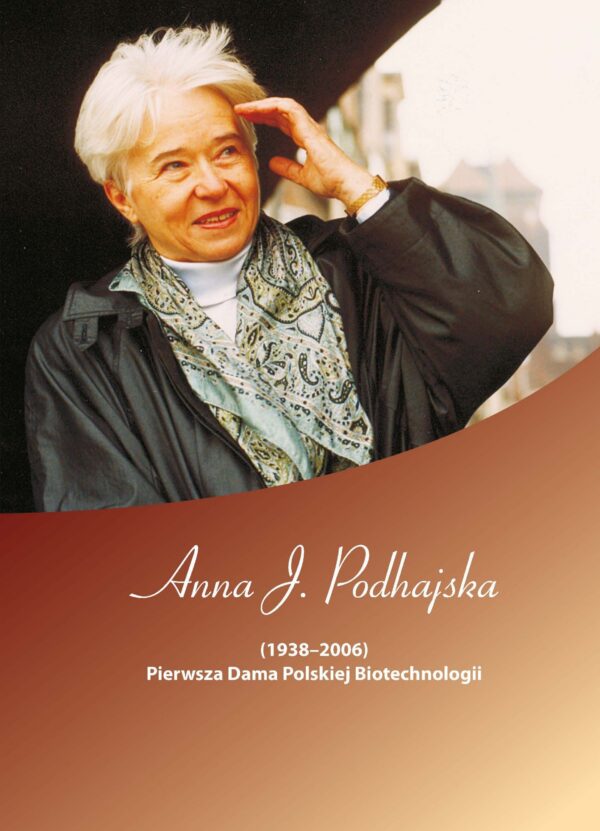 Anna J. Podhajska (1938–2006). Pierwsza Dama Polskiej Biotechnologii - obrazek 2