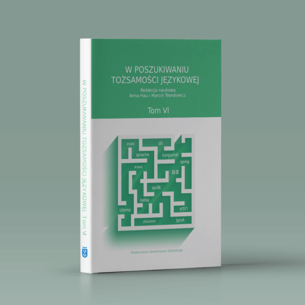 W poszukiwaniu tożsamości językowej. Tom VI