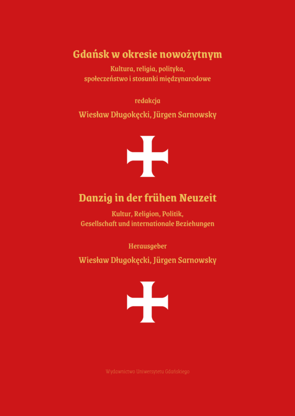 Gdańsk w okresie nowożytnym. Kultura, religia, społeczeństwo i stosunki międzynarodowe - obrazek 2