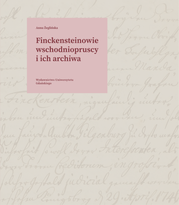 Finckensteinowie wschodniopruscy i ich archiwa - obrazek 2