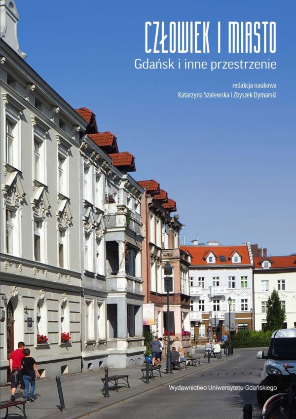 Człowiek i miasto. Gdańsk i inne przestrzenie - obrazek 2