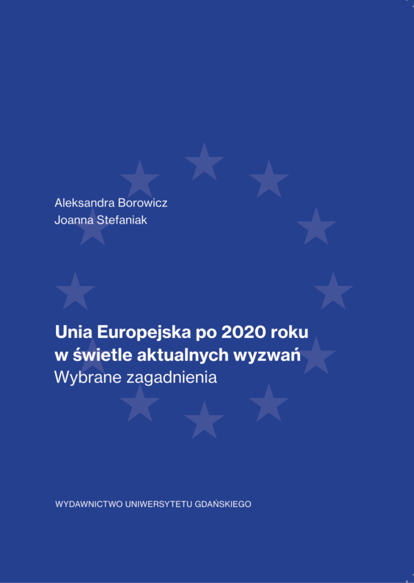 Unia Europejska po 2020 roku w świetle aktualnych wyzwań. Wybrane zagadnienia - obrazek 2
