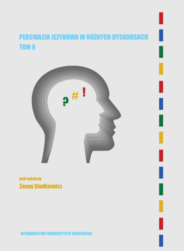 Perswazja językowa w różnych dyskursach. Tom 6 - obrazek 2