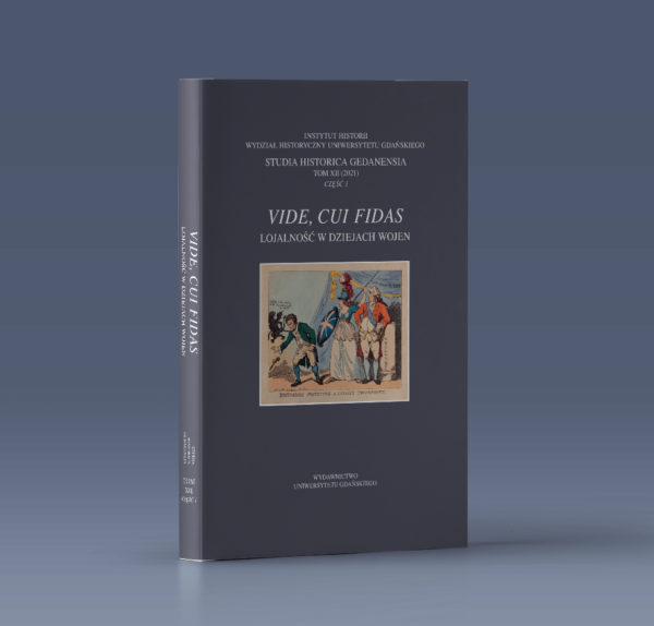 Studia Historica Gedanensia. Vide, cui fidas. Tom XII (2021), cz. 1