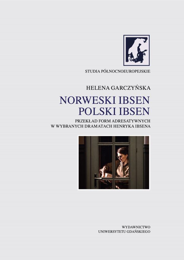 Norweski Ibsen. Polski Ibsen. Przekład form adresatywnych w wybranych dramatach Henryka Ibsena - obrazek 2