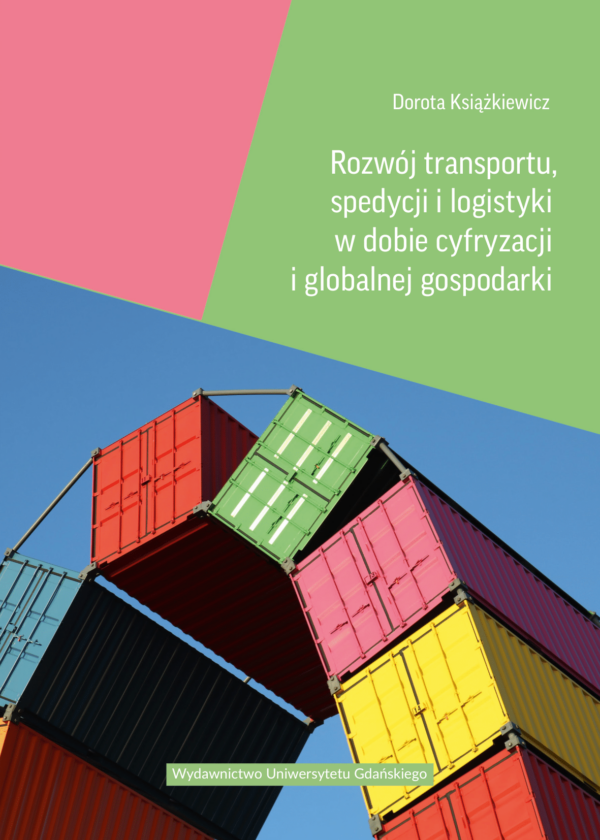 Rozwój transportu, spedycji i logistyki w dobie cyfryzacji i globalnej gospodarki - obrazek 2