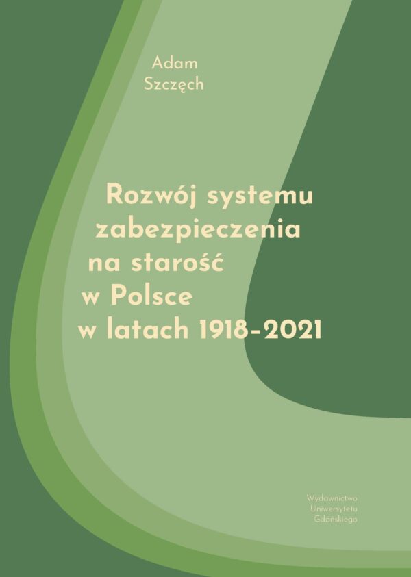Rozwój systemu zabezpieczenia na starość w Polsce w latach 1918–2021 - obrazek 2