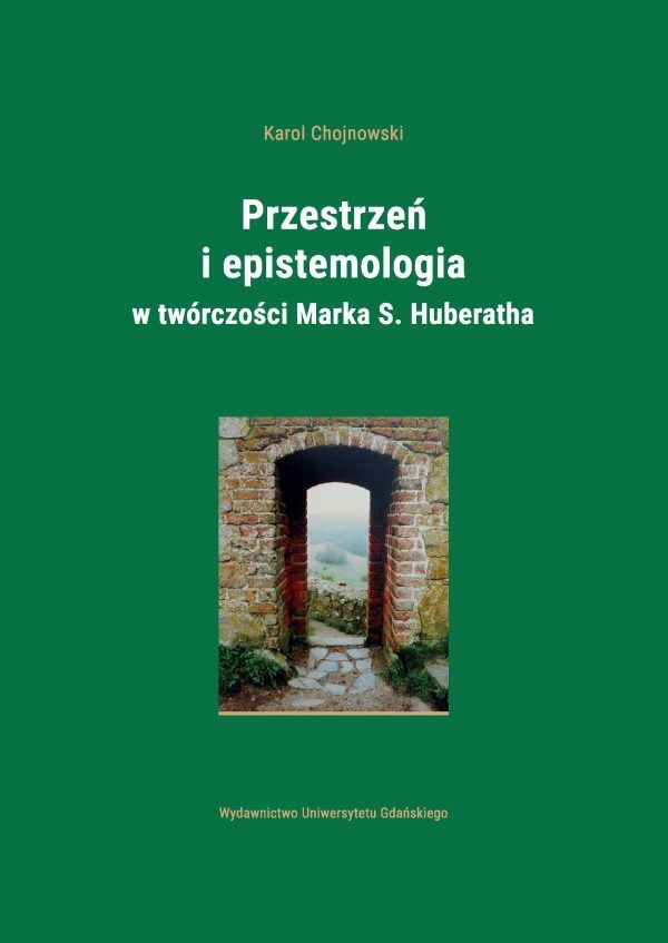 Przestrzeń i epistemologia w twórczości Marka S. Huberatha - obrazek 2