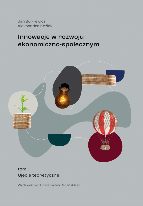 Innowacje w rozwoju ekonomiczno-społecznym. Tom I. Ujęcie teoretyczne - obrazek 2