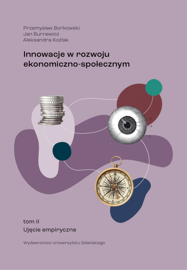 Innowacje w rozwoju ekonomiczno-społecznym. Tom II. Ujęcie empiryczne - obrazek 2