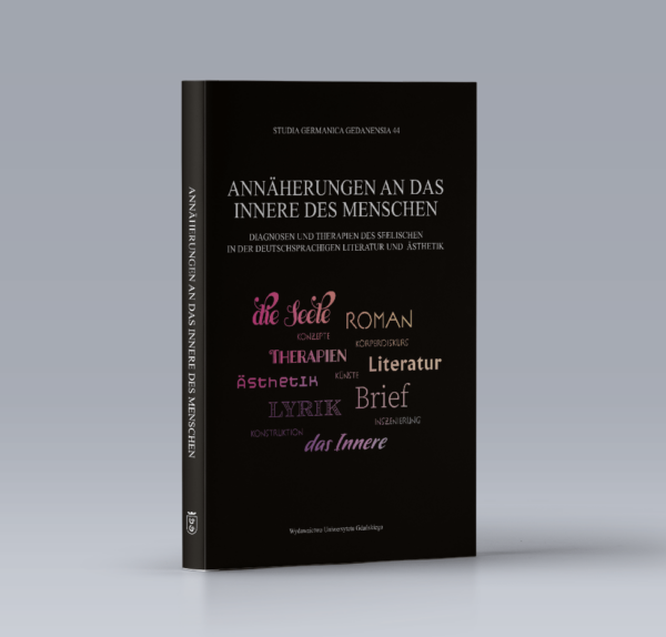 Studia Germanica Gedanensia 44. Annäherungen an das innere des Menschen