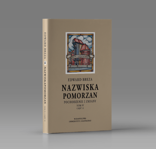 Nazwiska Pomorzan. Pochodzenie i zmiany. Tom IV. Część II (K–Z)