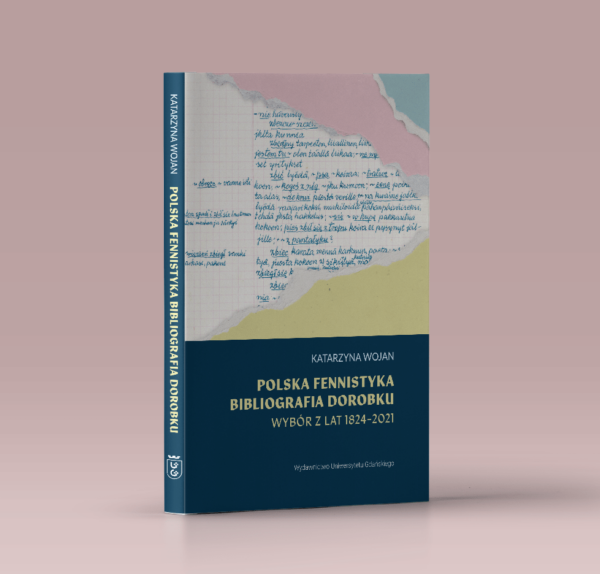 Polska fennistyka. Bibliografia dorobku. Wybór z lat 1824–2021