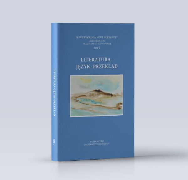 Nowe Wyzwania, Nowe Horyzonty. Tom 1. Literatura – Język – Przekład