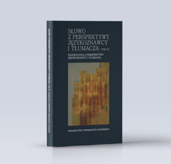 Frazeologia z perspektywy językoznawcy i tłumacza