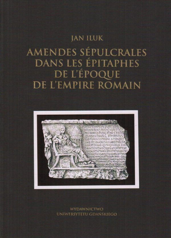 Amendes sépulcrales dans les épitaphes de l'époque de l'Empire Romain - obrazek 2
