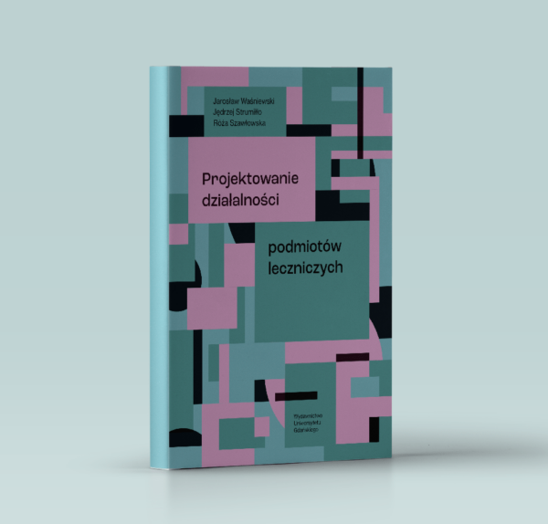 Projektowanie działalności podmiotów leczniczych