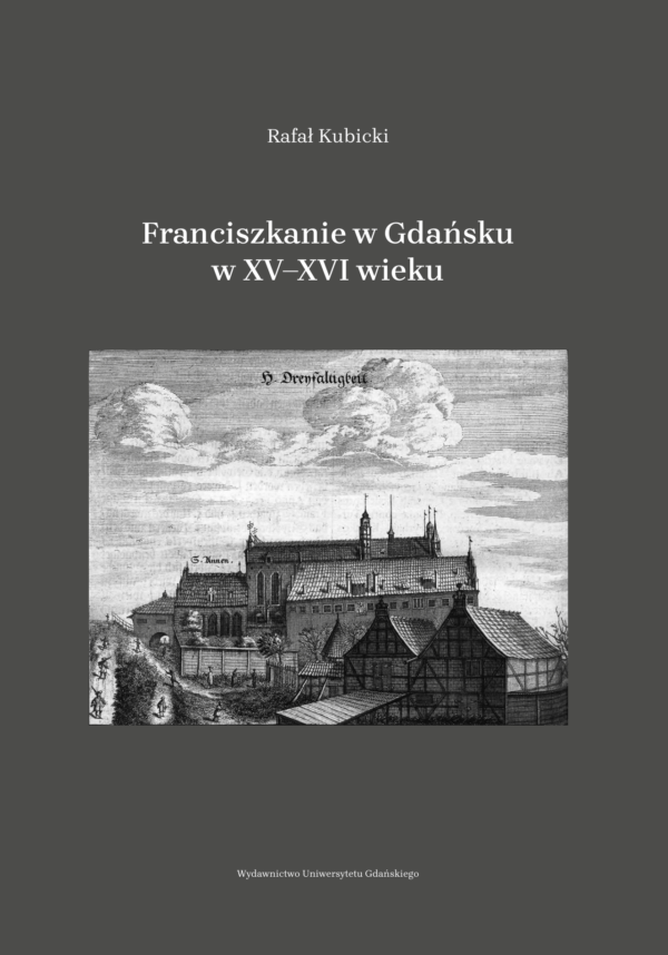 Franciszkanie w Gdańsku w XV–XVI wieku - obrazek 2
