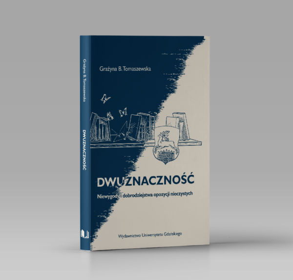 Dwuznaczność. Niewygody i dobrodziejstwa opozycji nieczystych