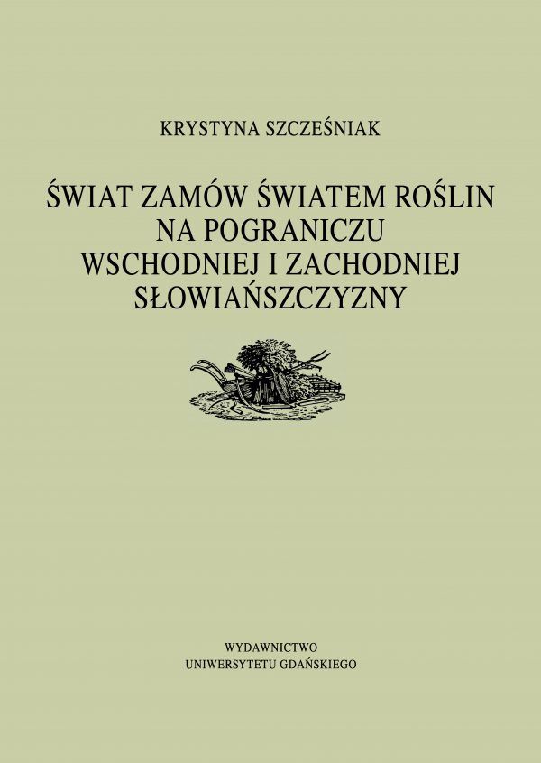 Świat zamów światem roślin na pograniczu wschodniej i zachodniej Słowiańszczyzny - obrazek 2