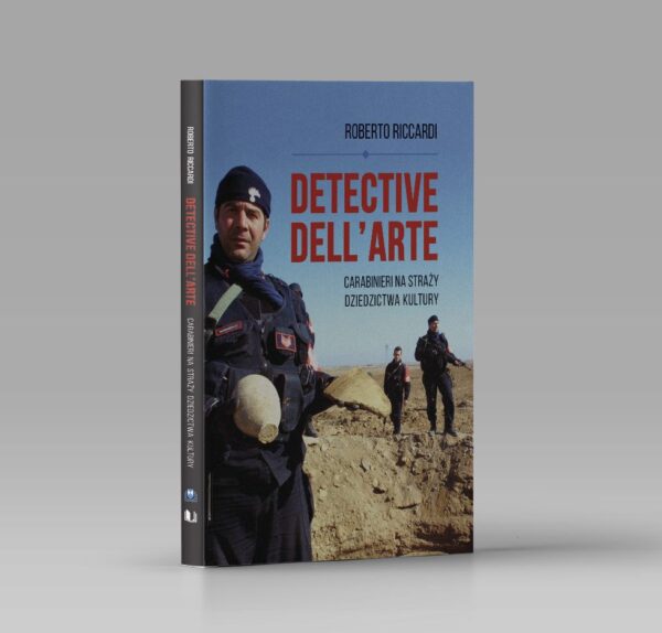 Detective dell'arte. Carabinieri na straży dziedzictwa kultury