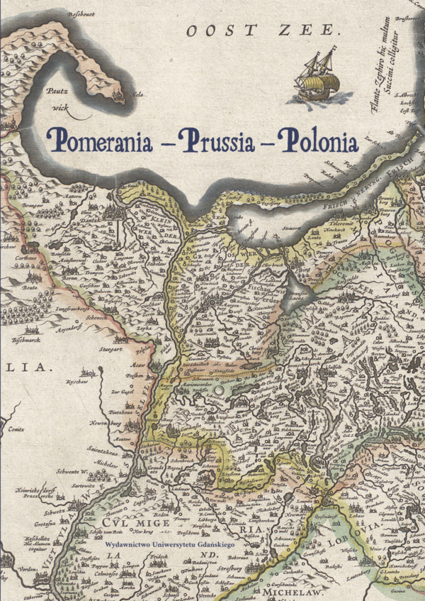 Pomerania – Prussia – Polonia. Rozprawy ofiarowane prof. Wiesławowi Długokęckiemu - obrazek 2