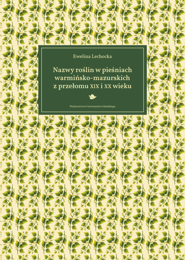 Nazwy roślin w pieśniach warmińsko-mazurskich z przełomu XIX i XX wieku - obrazek 2