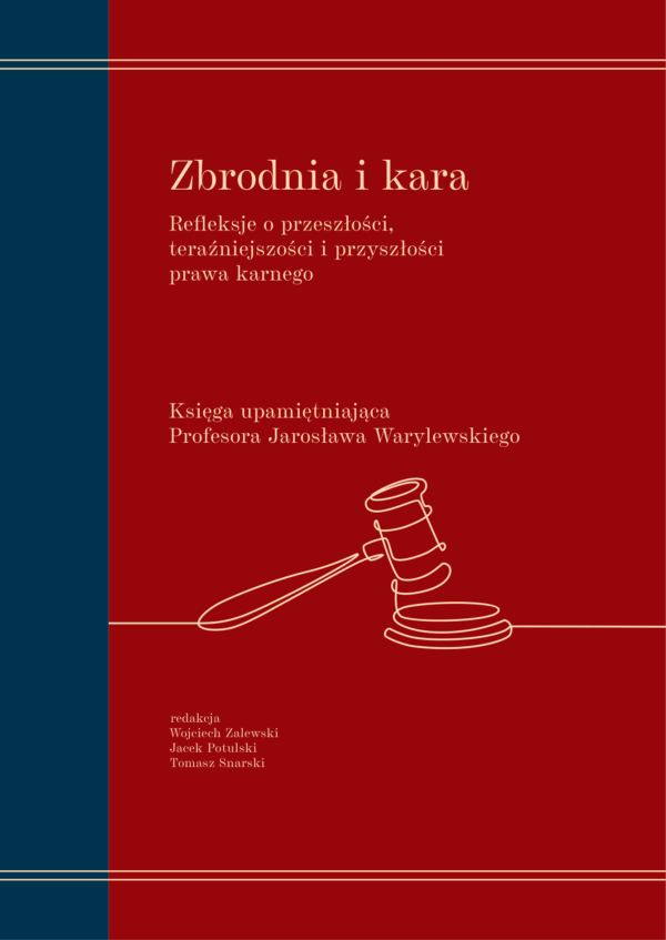 Zbrodnia i kara. Refleksje o przeszłości, teraźniejszości i przyszłości prawa karnego - obrazek 2