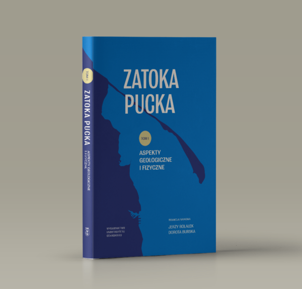 Zatoka Pucka. Tom I. Aspekty geologiczne i fizyczne