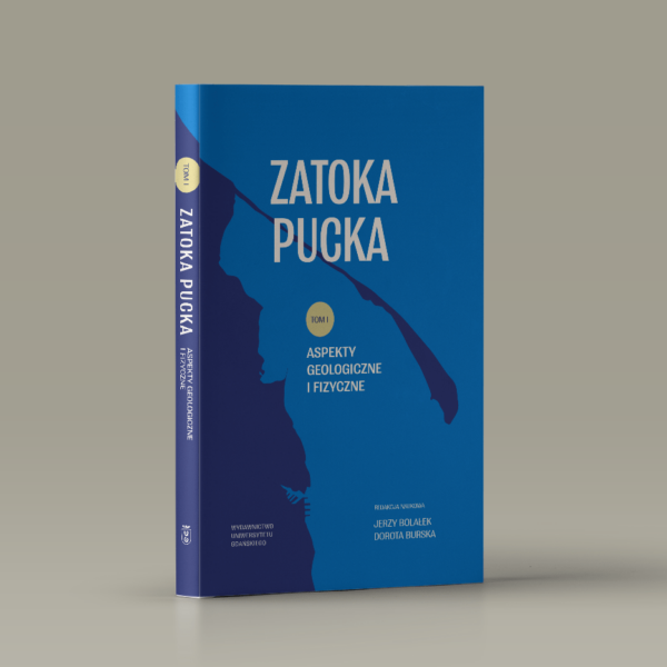 Zatoka Pucka. Tom I. Aspekty geologiczne i fizyczne