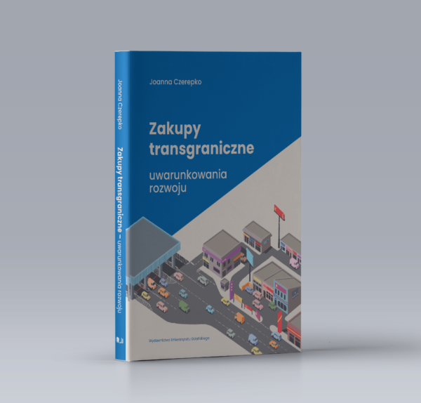 Zakupy transgraniczne - uwarunkowania rozwoju