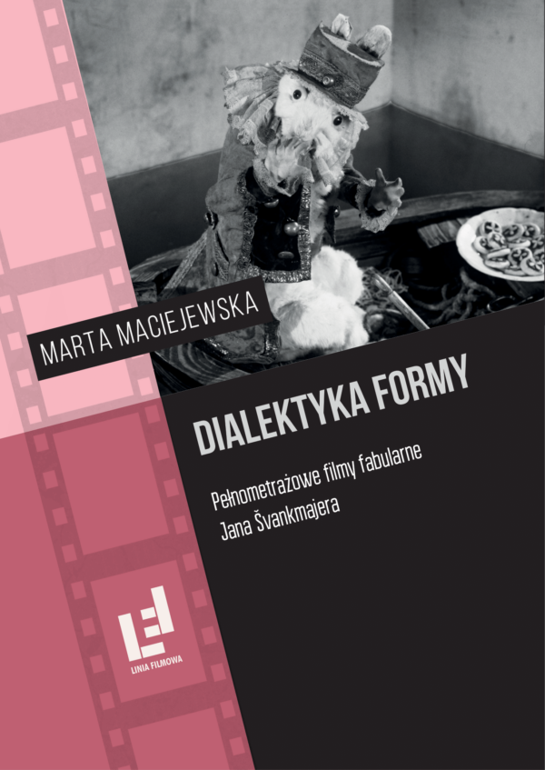 Dialektyka formy. Pełnometrażowe filmy fabularne Jana Švankmajera - obrazek 2
