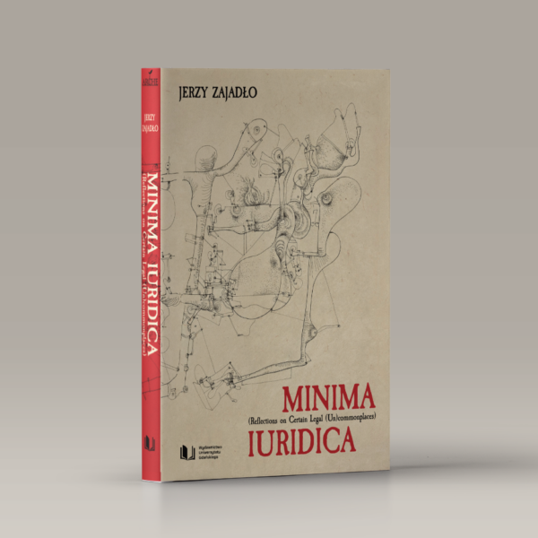 Minima Iuridica. Reflections on Certain Legal (Un)commonplaces