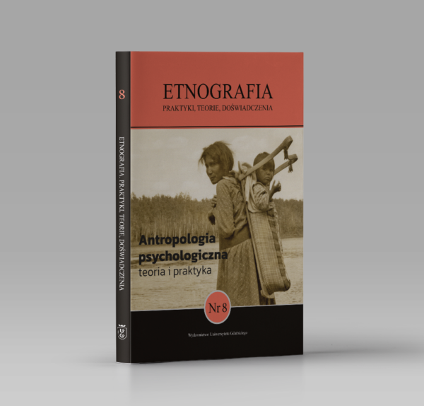 Etnografia. Praktyki, Teorie, Doświadczenia. Nr 8